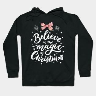 Believe in the magic of Christmas Hoodie